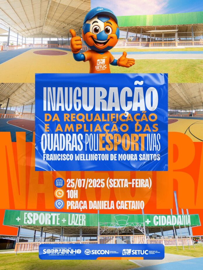 Prefeitura de Sobradinho entrega a requalificação e ampliação das quadras poliesportivas Francisco Wellington de Moura Santos; cerimônia de entrega será nesta sexta-feira (25)