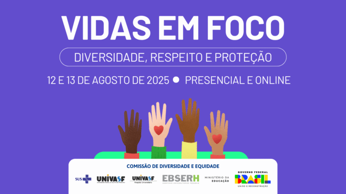 Vidas em Foco: HU-Univasf promove ações sobre diversidade, respeito e proteção
