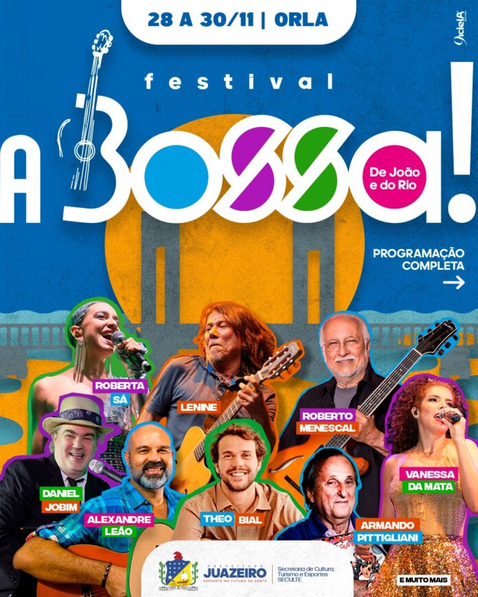 Confira a programação completa do Festival A Bossa em Juazeiro, em novembro Confira a programação completa do Festival A Bossa em Juazeiro, em novembro