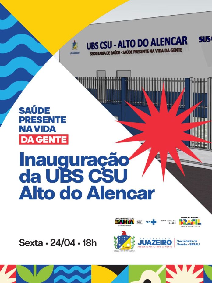 Prefeitura de Juazeiro inaugura nova Unidade Básica de Saúde no bairro Alto do Alencar nesta sexta-feira (24)