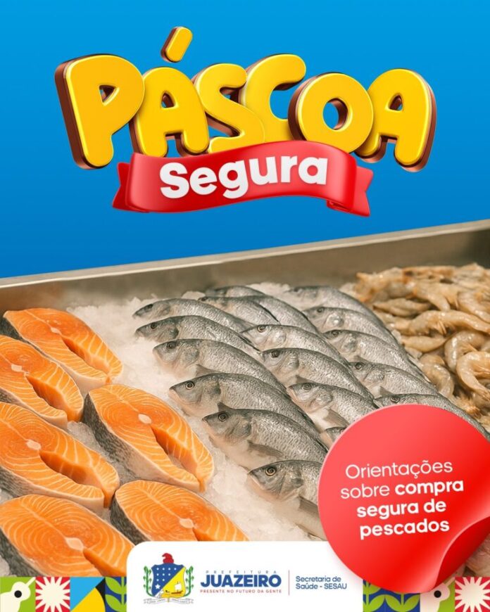 Páscoa Segura: Sesau orienta população na hora de escolher o pescado para a Semana Santa em Juazeiro
