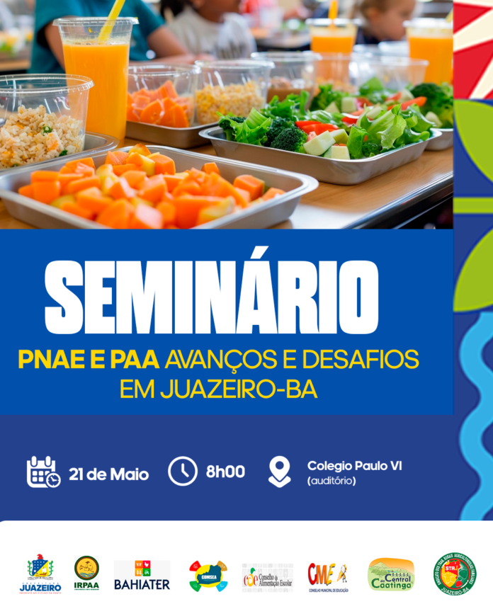Seminário realizado pela Prefeitura de Juazeiro debate o fortalecimento da agricultura familiar na alimentação escolar do município