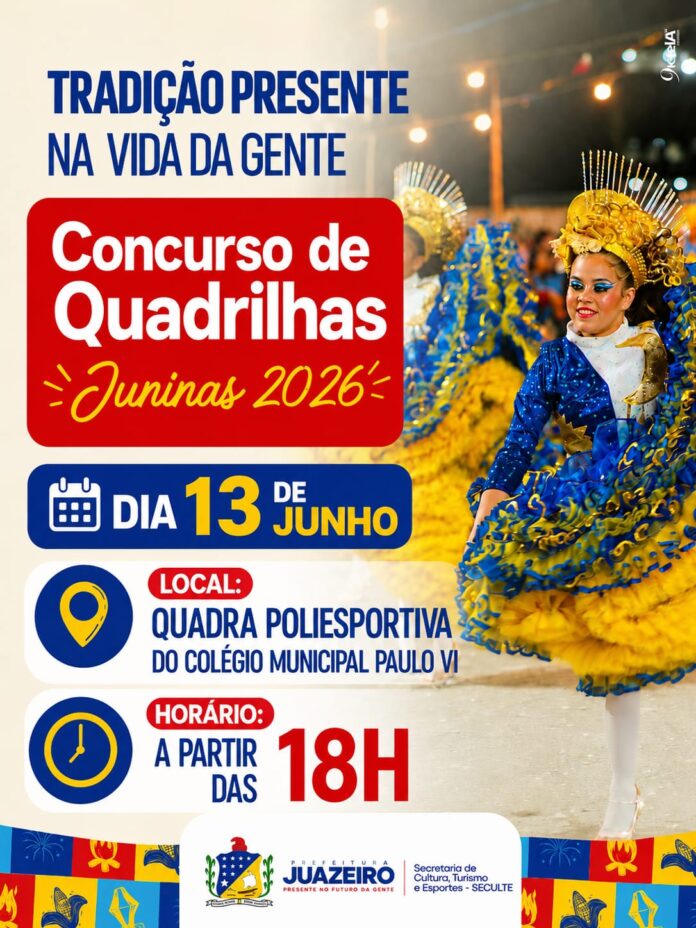 Concurso de Quadrilhas Juninas 2026 promete espetáculo de tradição, cores e emoção neste sábado em Juazeiro